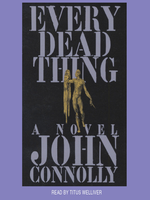 Title details for Every Dead Thing by John Connolly - Available